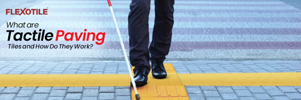 What Are Tactile Paving Tiles and How Do They Work